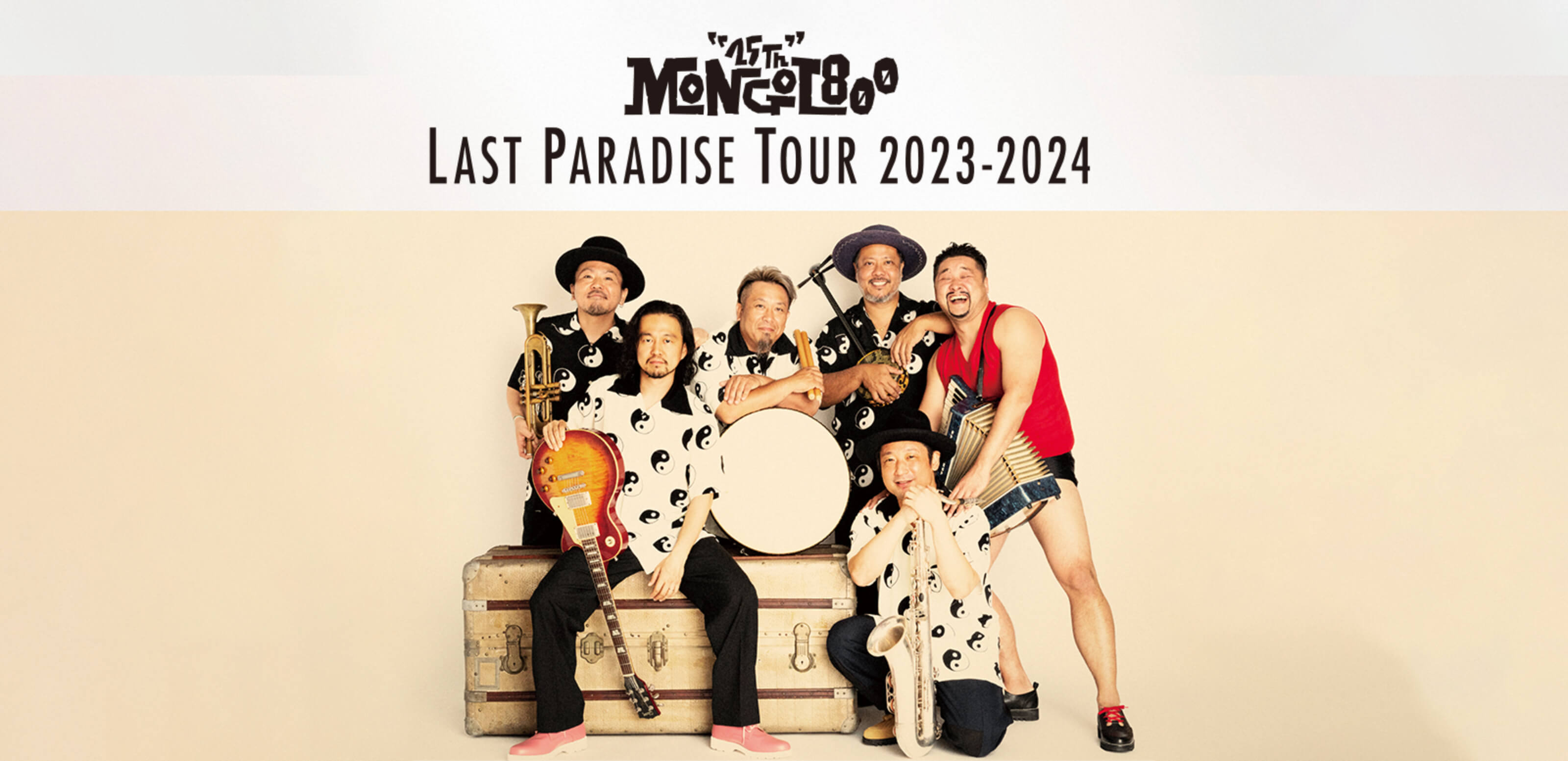 MONGOL800 25th -LAST PARADAISE TOUR- 2023-2024｜MONGOL800